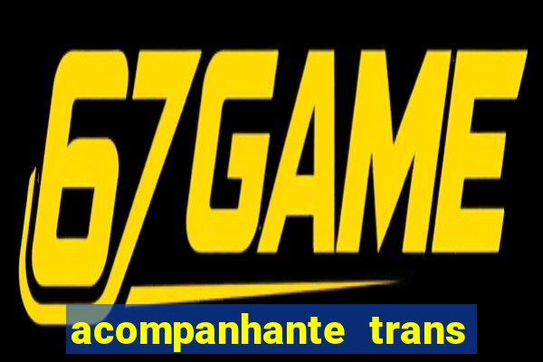 acompanhante trans de santos